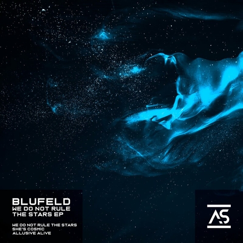 Blufeld - We Do Not Rule the Stars [ASR517]